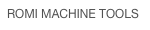 ROMI MACHINE TOOLS